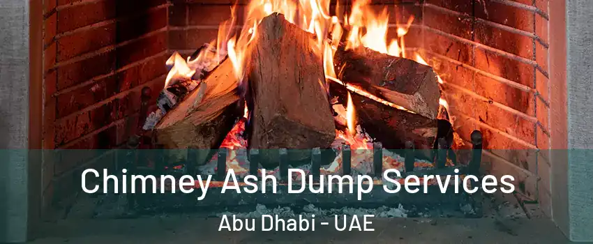  Chimney Ash Dump Services Abu Dhabi - UAE