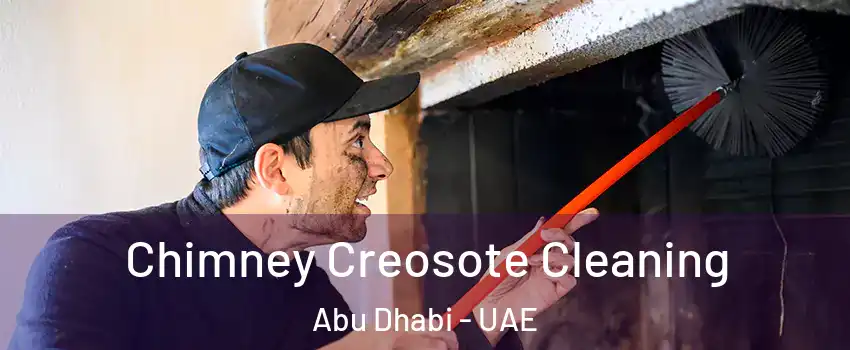  Chimney Creosote Cleaning Abu Dhabi - UAE