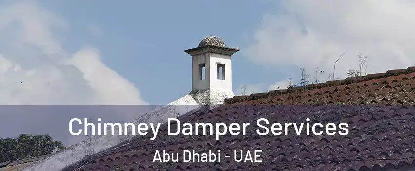  Chimney Damper Services Abu Dhabi - UAE
