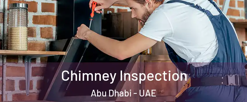  Chimney Inspection Abu Dhabi - UAE