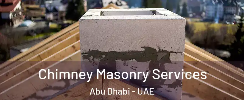  Chimney Masonry Services Abu Dhabi - UAE