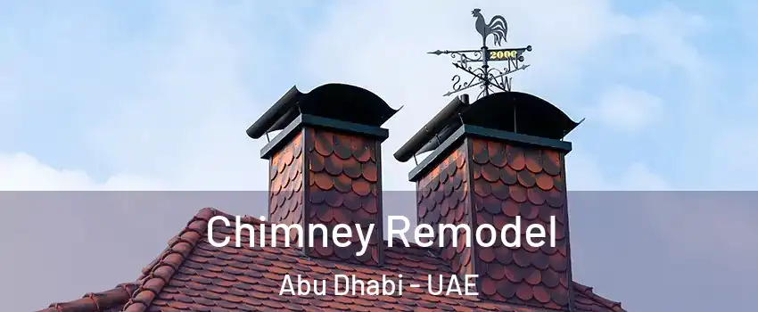  Chimney Remodel Abu Dhabi - UAE