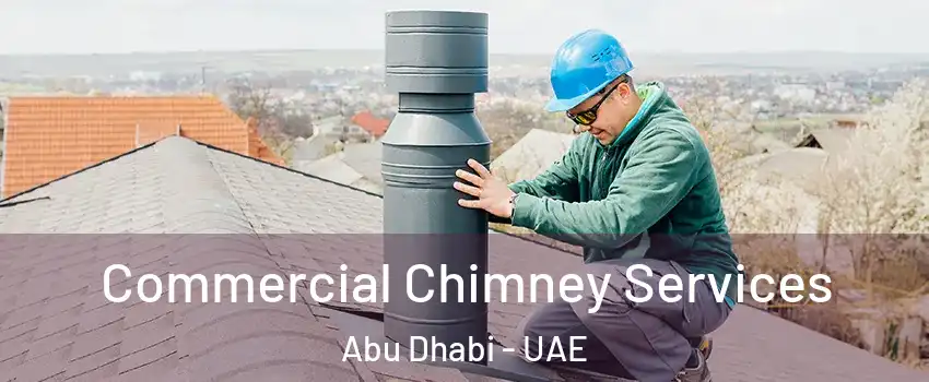  Commercial Chimney Services Abu Dhabi - UAE