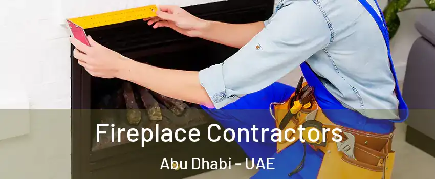  Fireplace Contractors Abu Dhabi - UAE