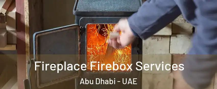  Fireplace Firebox Services Abu Dhabi - UAE
