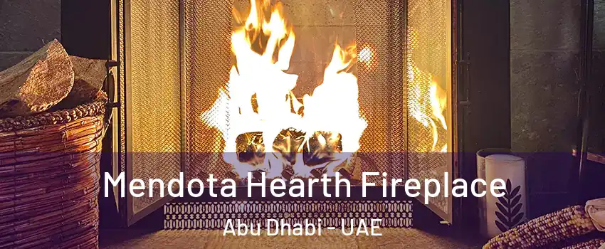  Mendota Hearth Fireplace Abu Dhabi - UAE