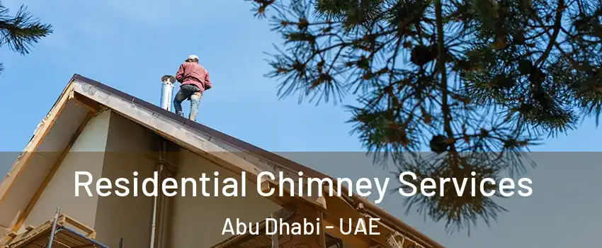  Residential Chimney Services Abu Dhabi - UAE