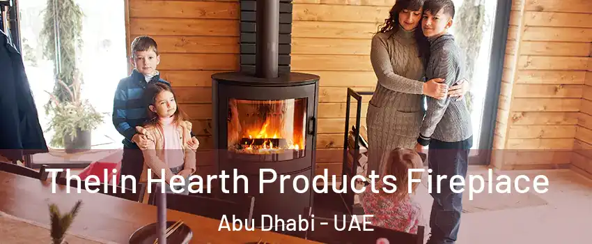  Thelin Hearth Products Fireplace Abu Dhabi - UAE